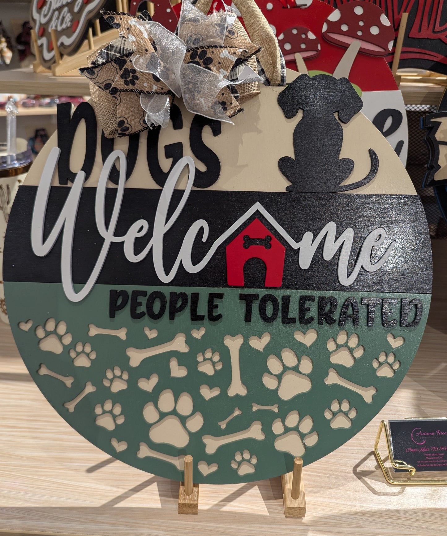 Dogs Welcome, People Tolerated – 15” Round Door Sign