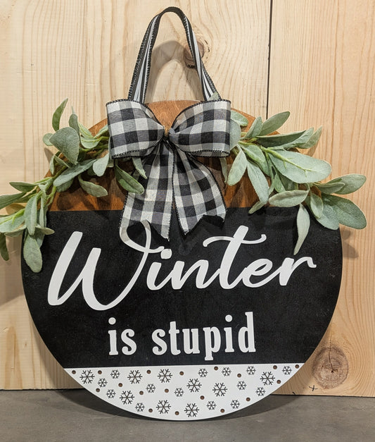 Winter is Stupid