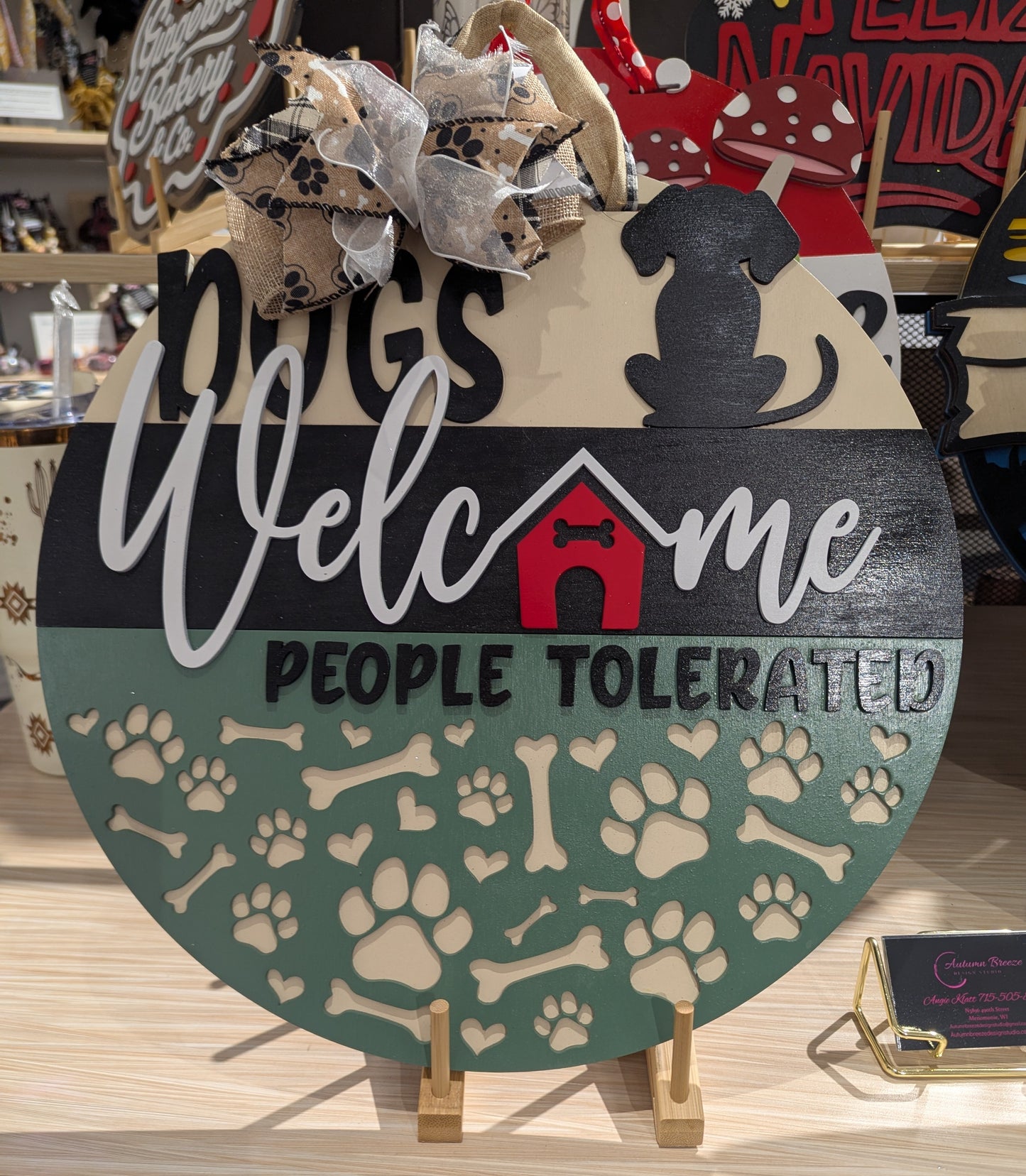 Dogs Welcome, People Tolerated – 15” Round Door Sign